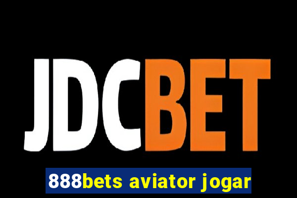 888bets aviator jogar